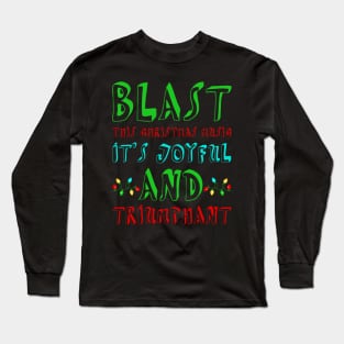 Blast This Christmas Music! Long Sleeve T-Shirt